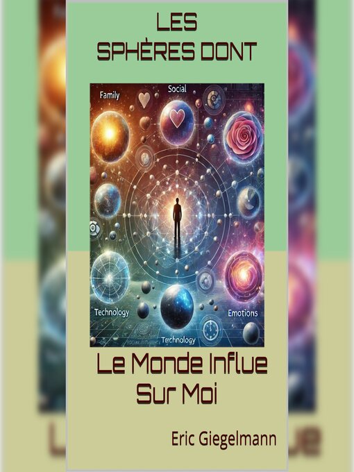 Title details for Les Sphères Dont Le Monde Influe Sur Moi by Eric Giegelmann - Available